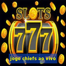 jogo chiefs ao vivo